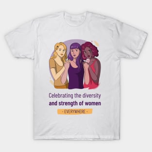 Celebrating the Diversity and Strength of Women - Women's History Month T-Shirt